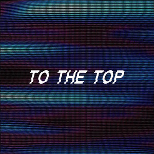 To The Top by Paradox Obscur