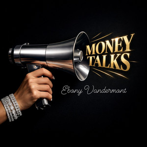 Money Talks by Ebony Vandermont