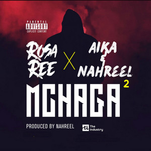 Mchaga Mchaga by Rosa Ree, Aika & Nahreel