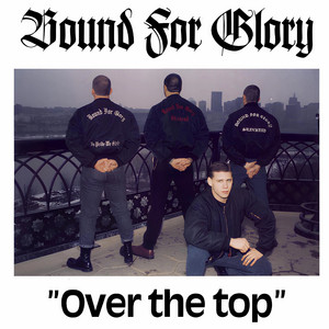 Over the Top ‑「アルバム」by Bound for Glory | Spotify