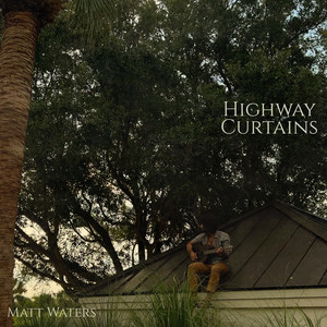 Highway Curtains by Matt Waters