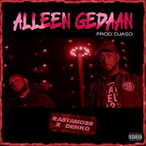 Alleen Gedaan by Rastamoss, Denko