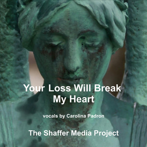 Your Loss Will Break My Heart