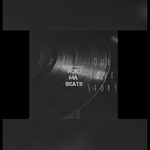 Our love story (Retouch) by Rok Ma Beats