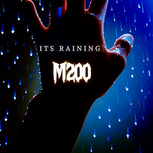ITS RAINING by M200
