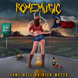 Come Hell or High Water by Rome Music