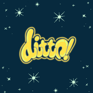 ditto!