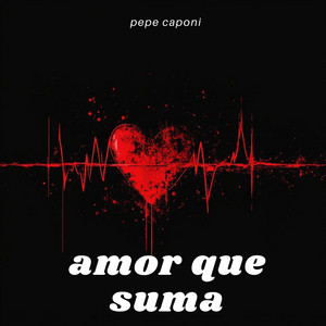 amor que suma by pepe caponi