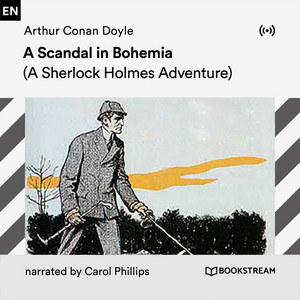 A Scandal in Bohemia (A Sherlock Holmes Adventure)