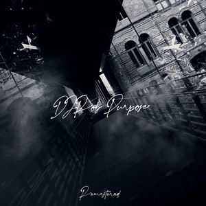 Purpose (Remastered 2022) — DJ Rob