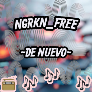 De nuevo by NGRKN_FREE