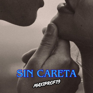 SIN CARETA by MaxiProf19