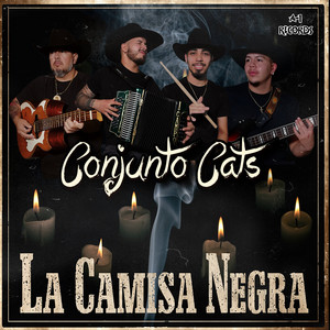 La Camisa Negra by Conjunto Cats