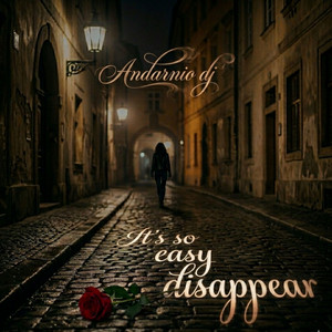 It’s so easy disappear - Radio Edit by Andarnio dj