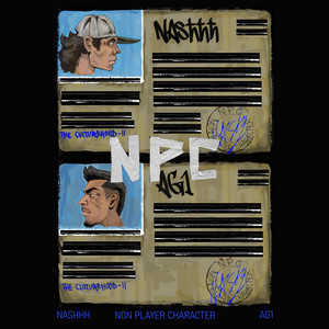 NPC (Non Player Character) by The Culturehood, Nashhh, AG1
