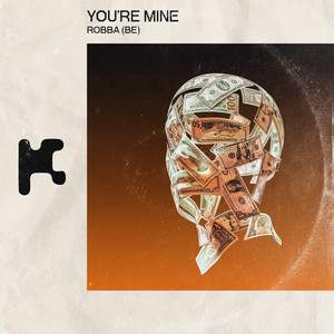 You’re mine by ROBBA (BE)