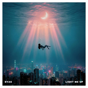 Light Me Up by BYAS