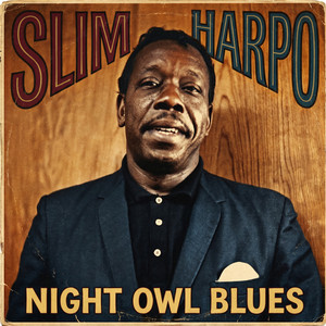 I'm a King Bee by Slim Harpo
