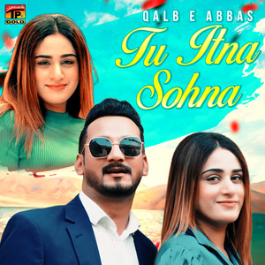 Tu Itna Sohna