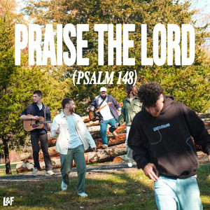 PRAISE THE LORD (PSALM 148) by LOST & FOUND, michael benjamin