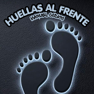 HUELLAS AL FRENTE by MANUEL CODIGO