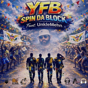 Spin Da Block by Yo Favorite Band, UnkleMehn