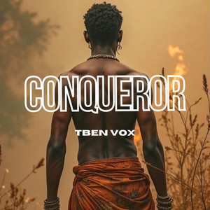Conqueror by Tben Vox