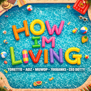 HOW IM LIVING by Family Over Everything, Toretto, Adz, Muwop, 700BANKS, CEO DOTTY