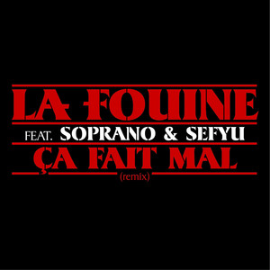 La Fouine - Ça Fait Mal (Remix Clean Version)