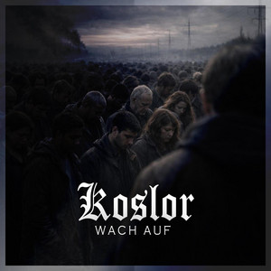 Wach auf by KOSLOR