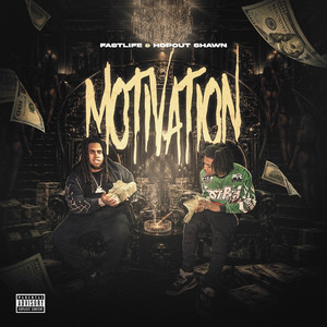 Motivation (feat. Hopout Shawn) by FastLife, Hopout Shawn