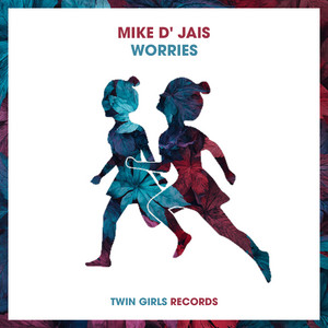 Worries by Mike D' Jais