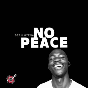 No Peace by Sean Hyena