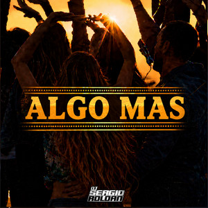 Algo Mas - Latin House by Dj Sergio Roldan