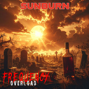 Sunburn by Frequency Overload