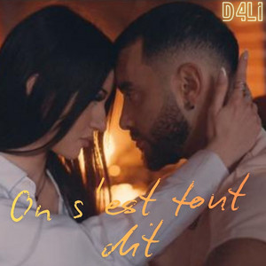 D4LI - On s'est tout dit