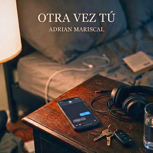 Otra Vez Tú by Adrian Mariscal