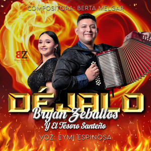 Bryan Zeballos Y El Tesoro Santeño - Déjalo
