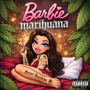 Barbie Marihuana by Saint Bandido