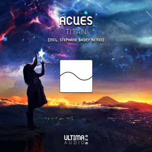 Titan - Stephane Badey Remix by Acues, Stephane Badey