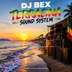 Terracina Sound System by Dj Bex