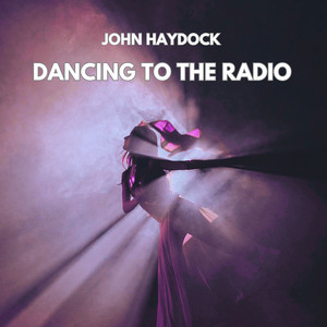 Dancing to the Radio by John Haydock