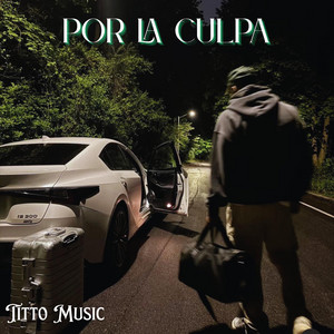 Por la culpa by Titto Music