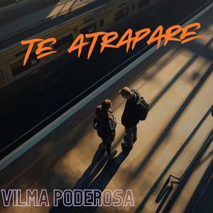 TE atrapare by Vilma Poderosa