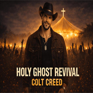 Holy Ghost Revival by Colt Creed