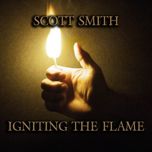 Igniting the Flame by Scott Smith