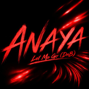 Let Me Go (DnB Mix) by Anaya