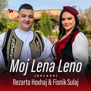 Rezarta Hoxhaj - Moj Lena Leno (kolazh) (feat. Fisnik Sulaj)