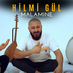 Hilmi Gül - Malamıne