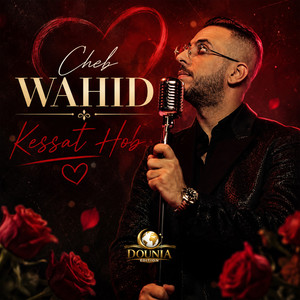 Kessat Hob by Cheb Wahid